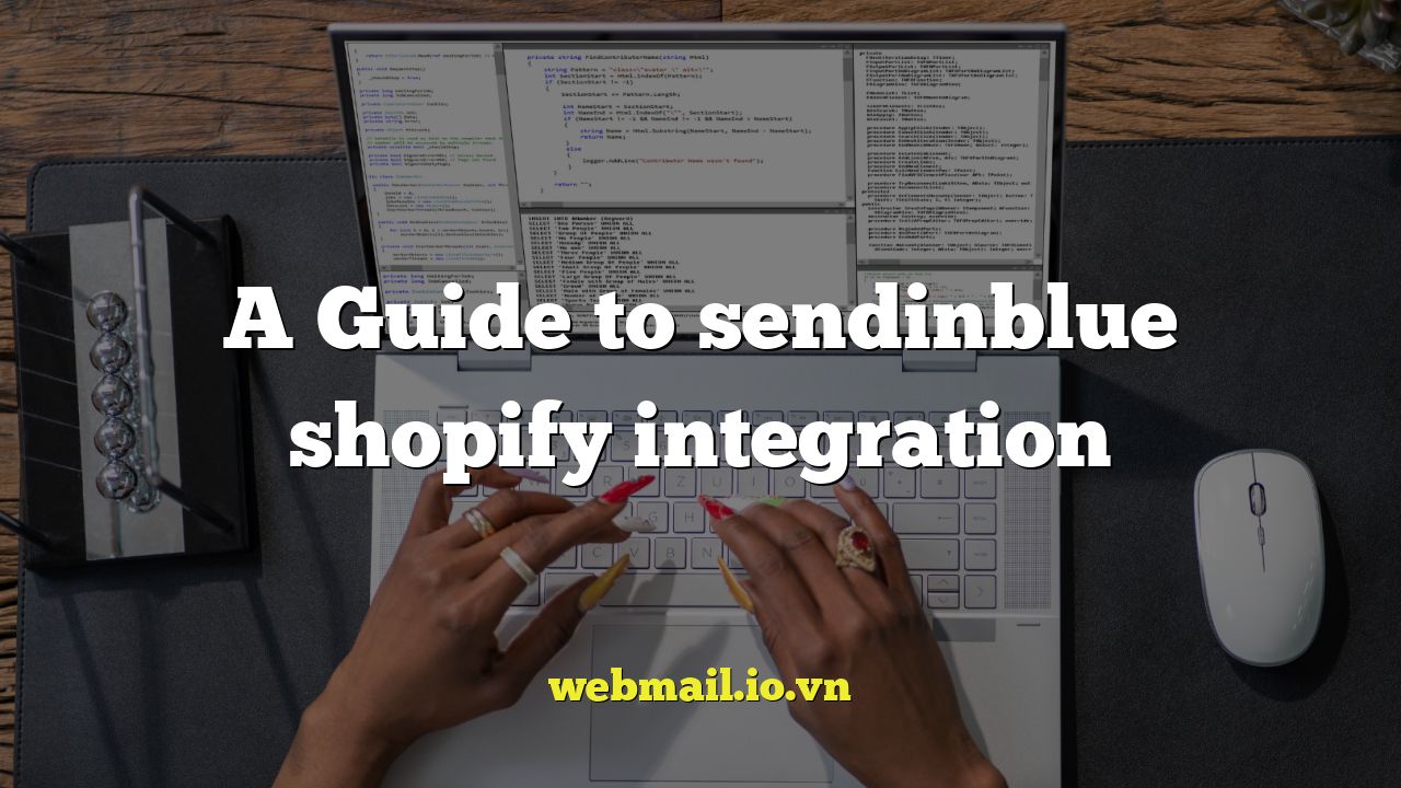 A Guide to sendinblue shopify integration
