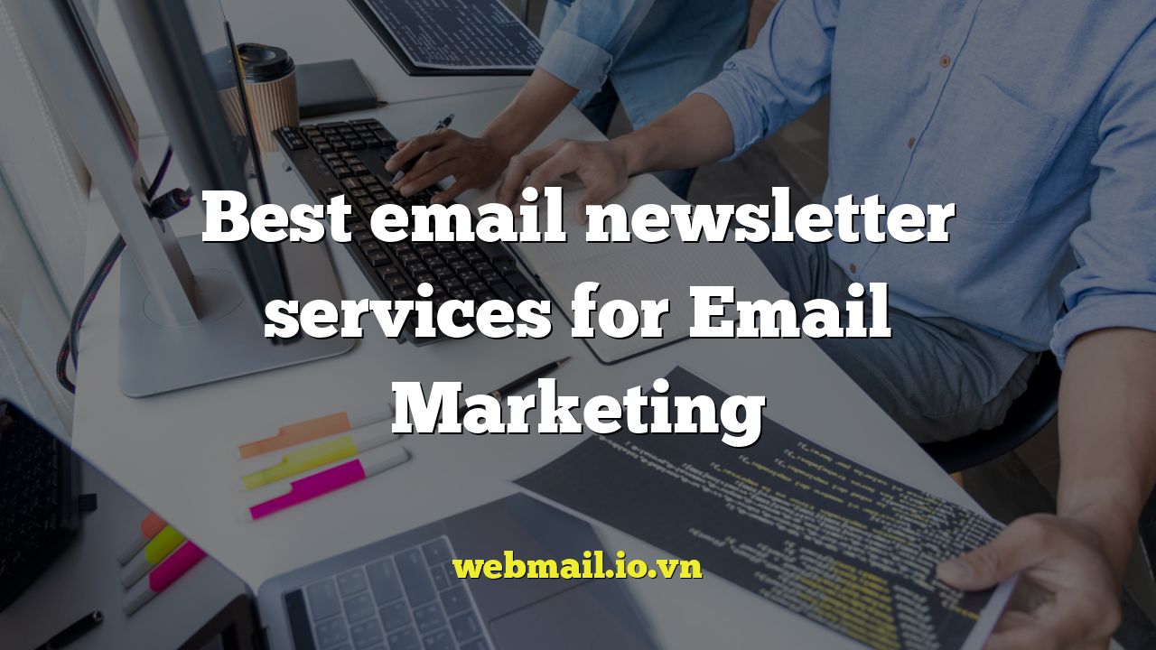Best email newsletter services for Email Marketing