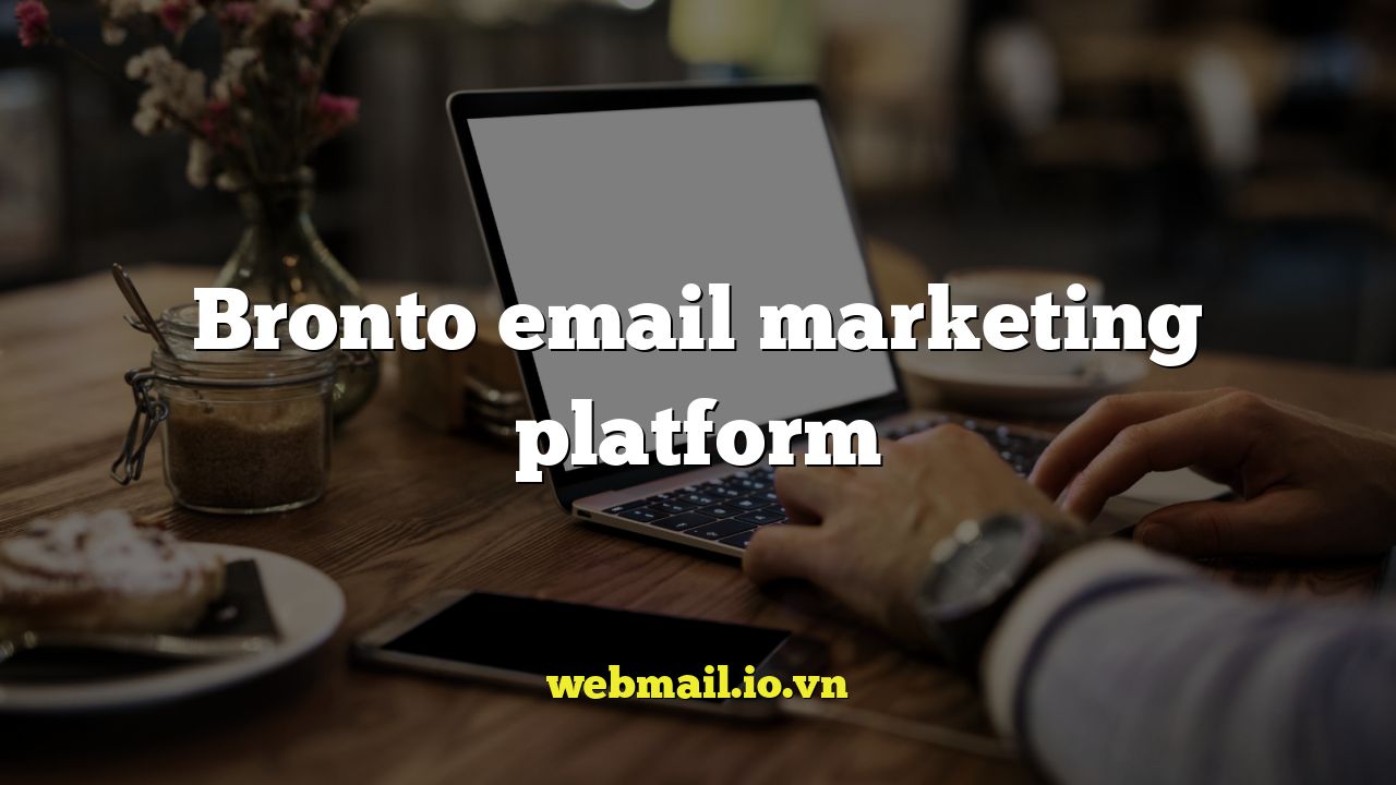 Bronto email marketing platform