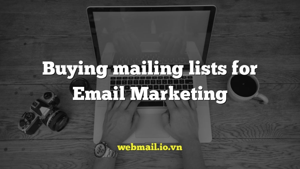 Buying mailing lists for Email Marketing