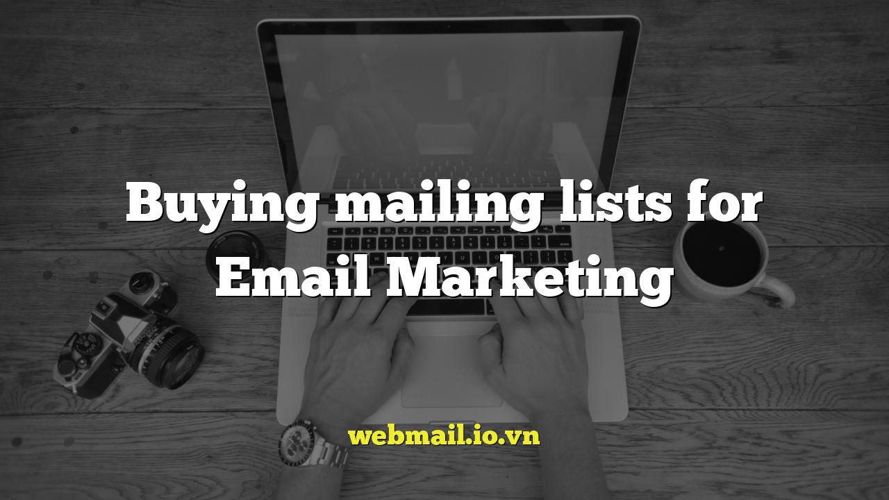 Buying mailing lists for Email Marketing