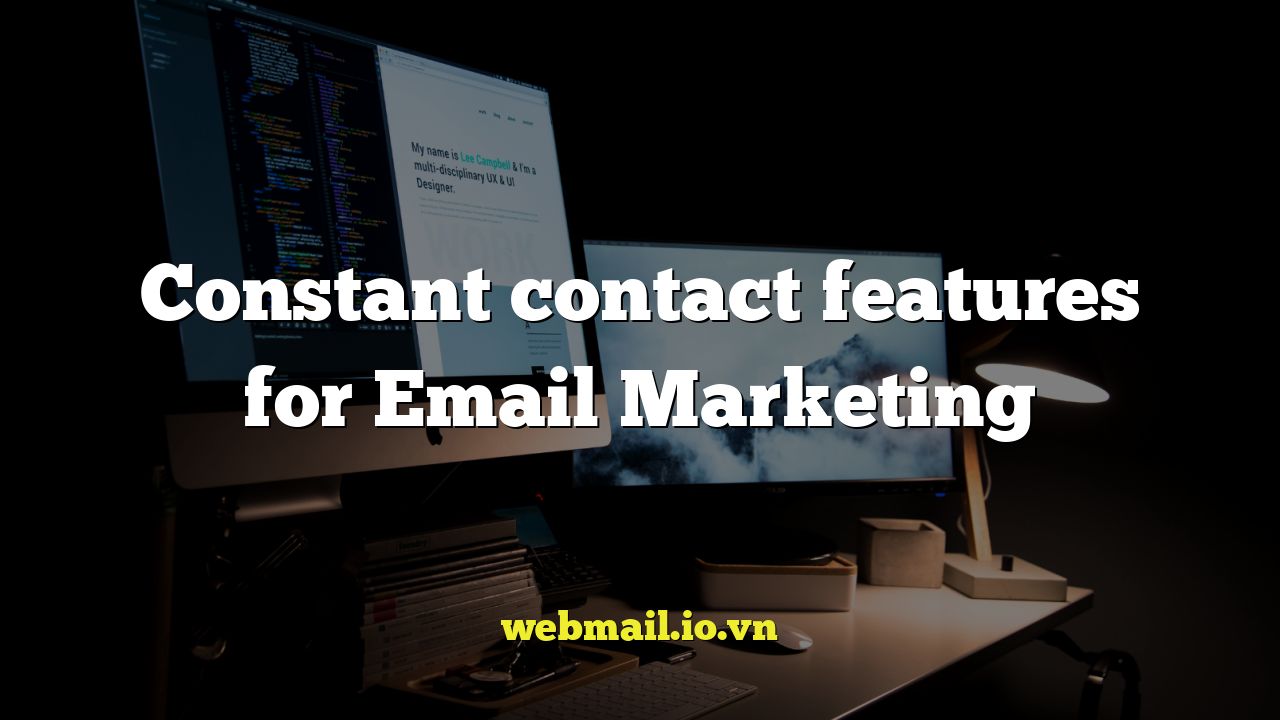 Constant contact features for Email Marketing