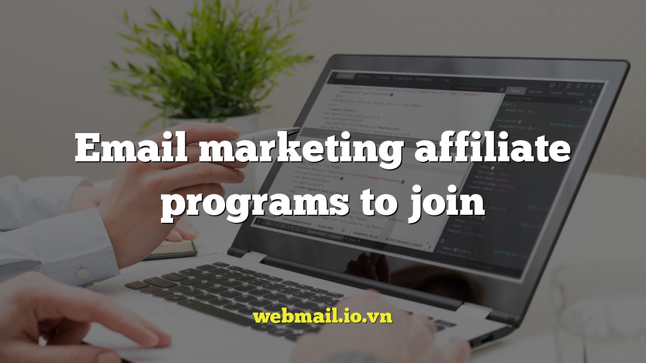 Email marketing affiliate programs to join