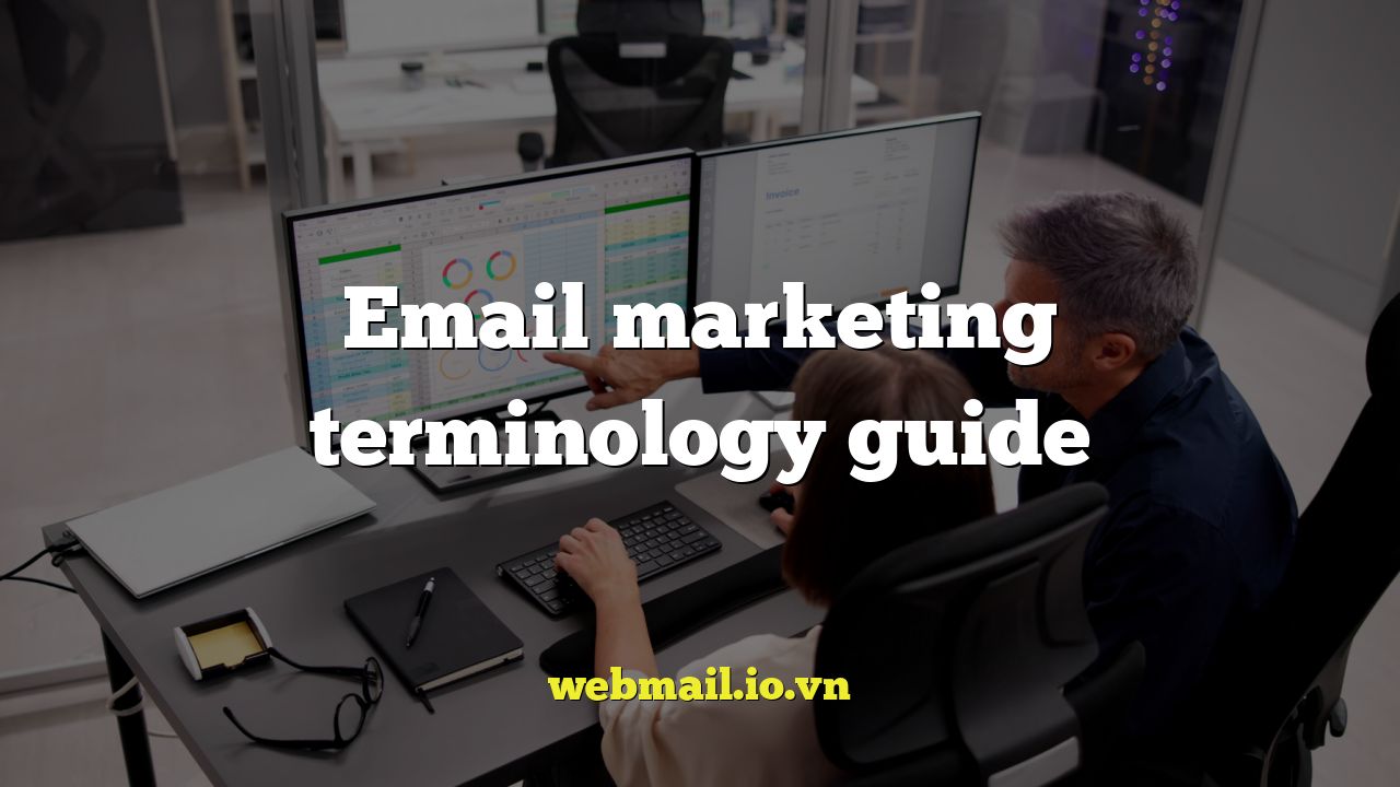 Email marketing terminology guide