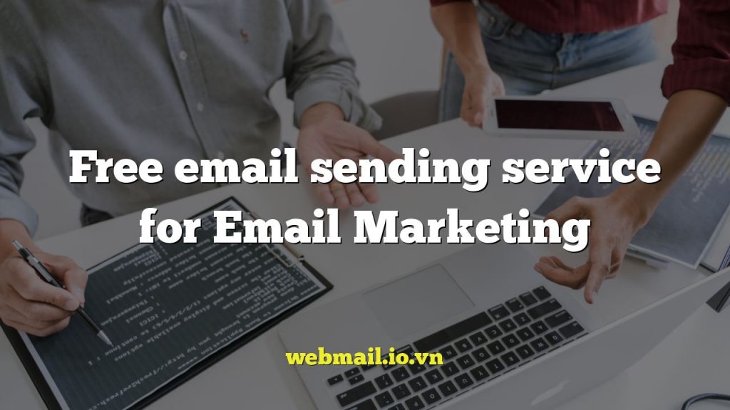 Free email sending service for Email Marketing