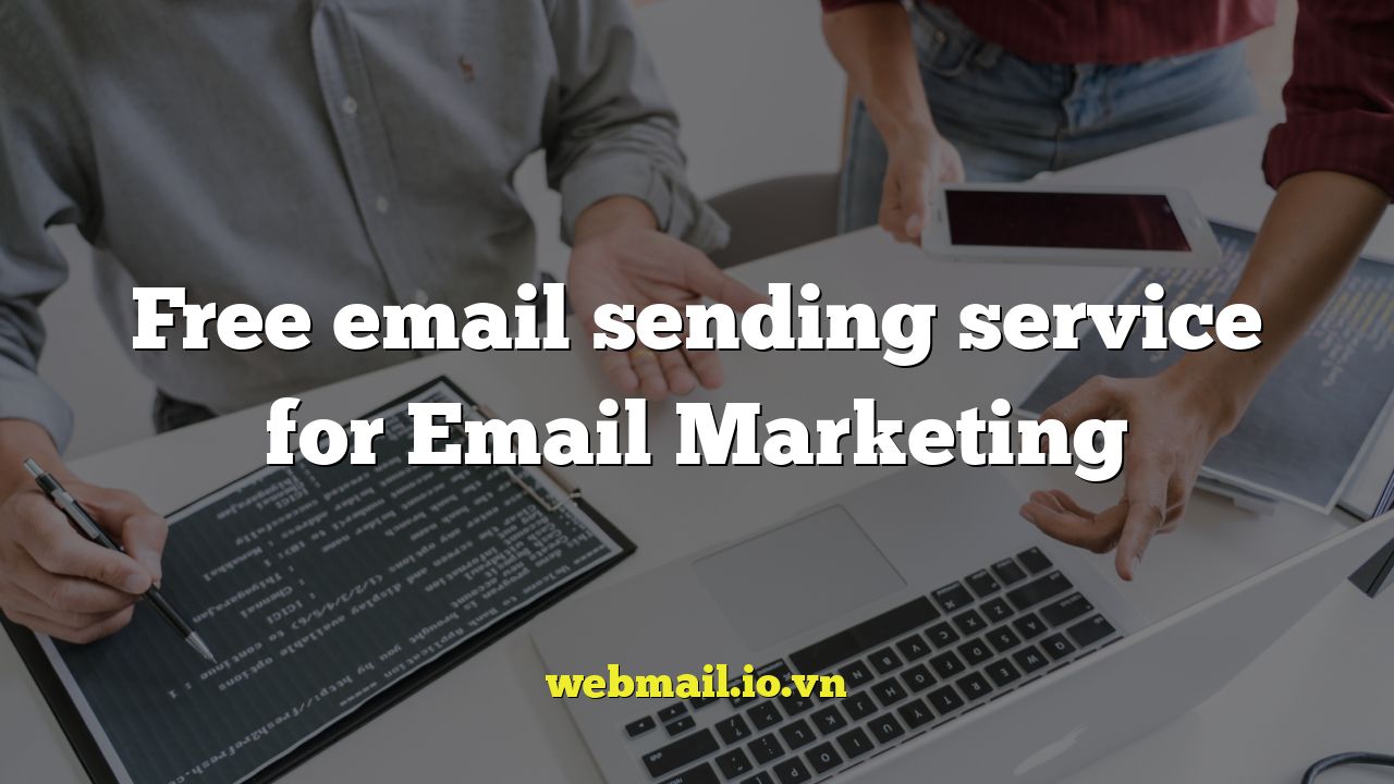 Free email sending service for Email Marketing