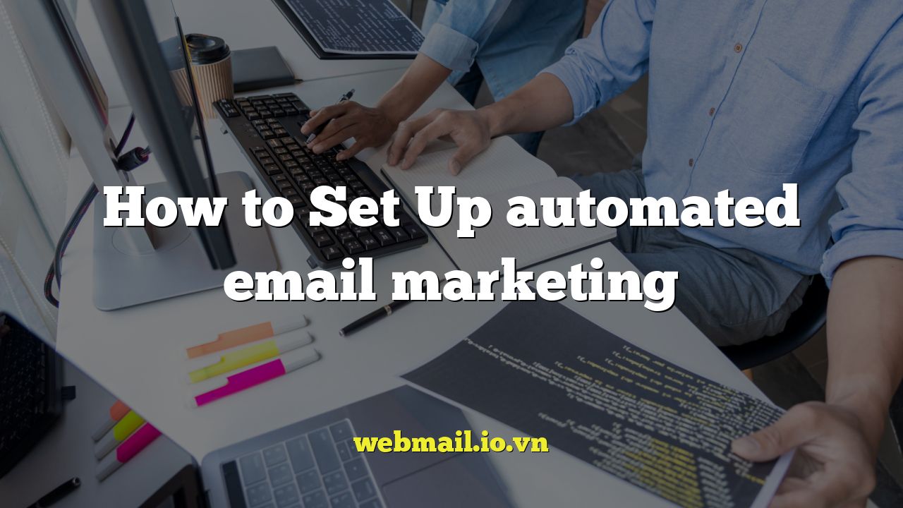 How to Set Up automated email marketing