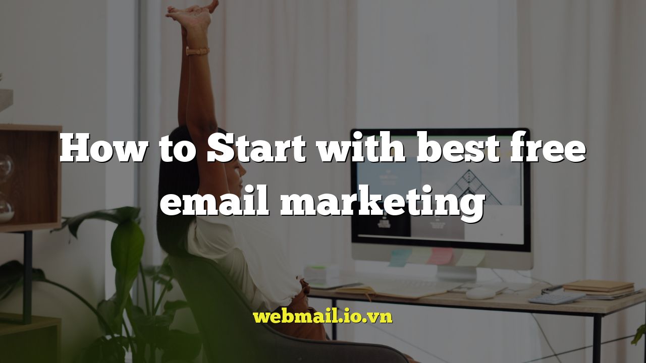 How to Start with best free email marketing
