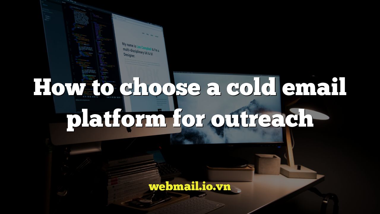 How to choose a cold email platform for outreach