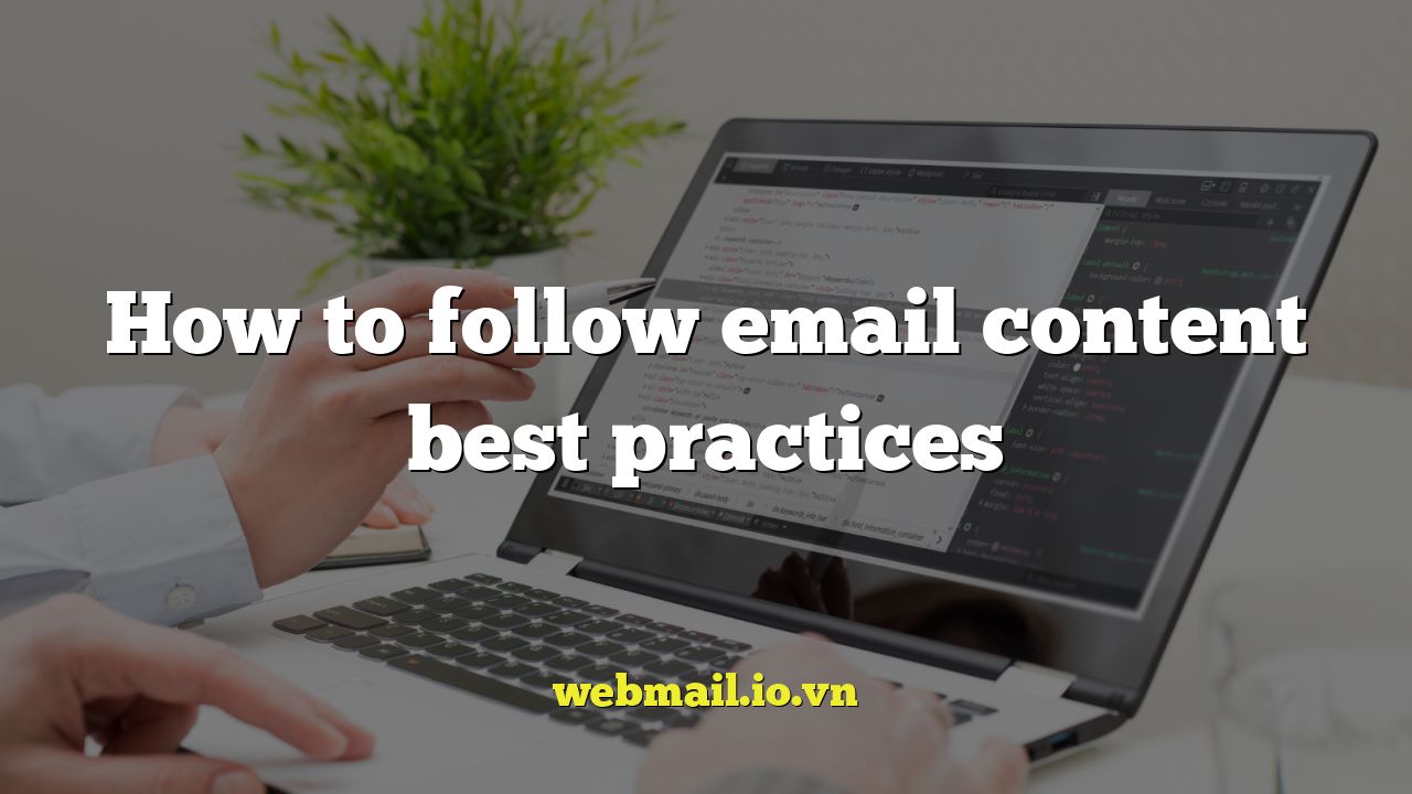 How to follow email content best practices
