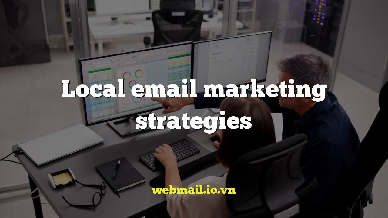 Local email marketing strategies