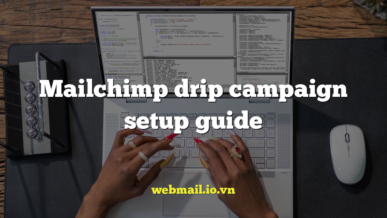 Mailchimp drip campaign setup guide
