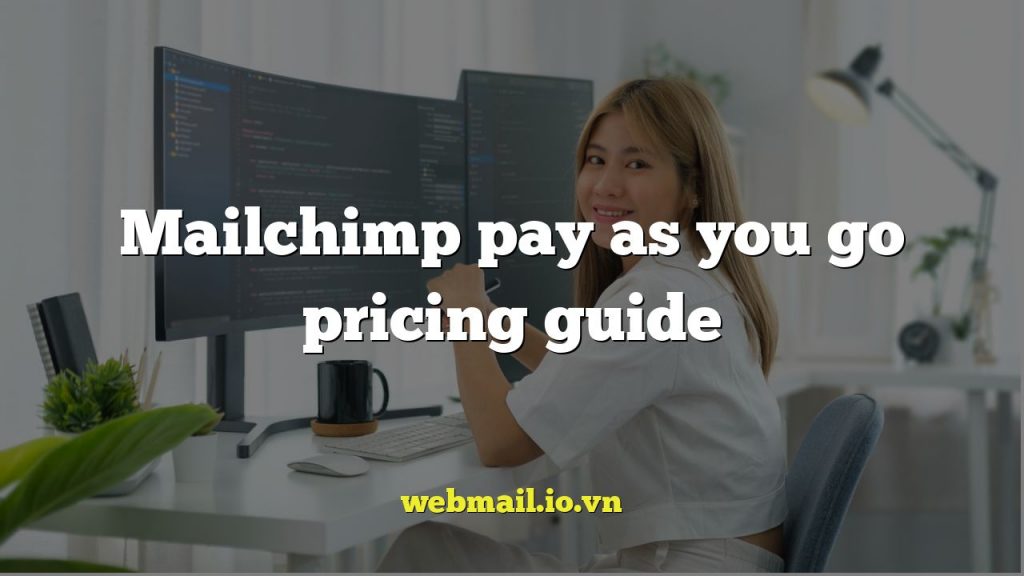 Mailchimp pay as you go pricing guide