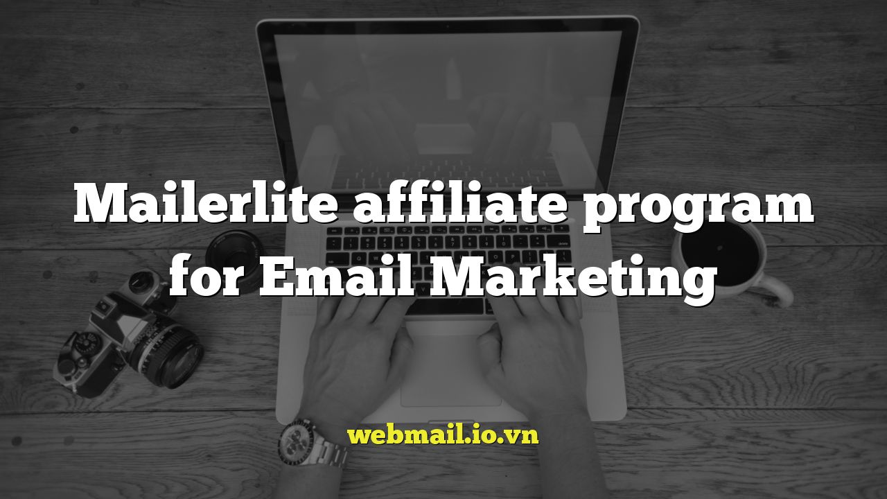 Mailerlite affiliate program for Email Marketing