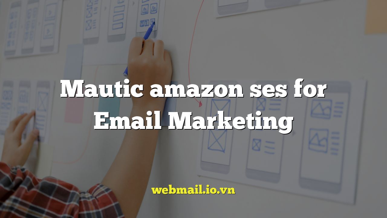 Mautic amazon ses for Email Marketing