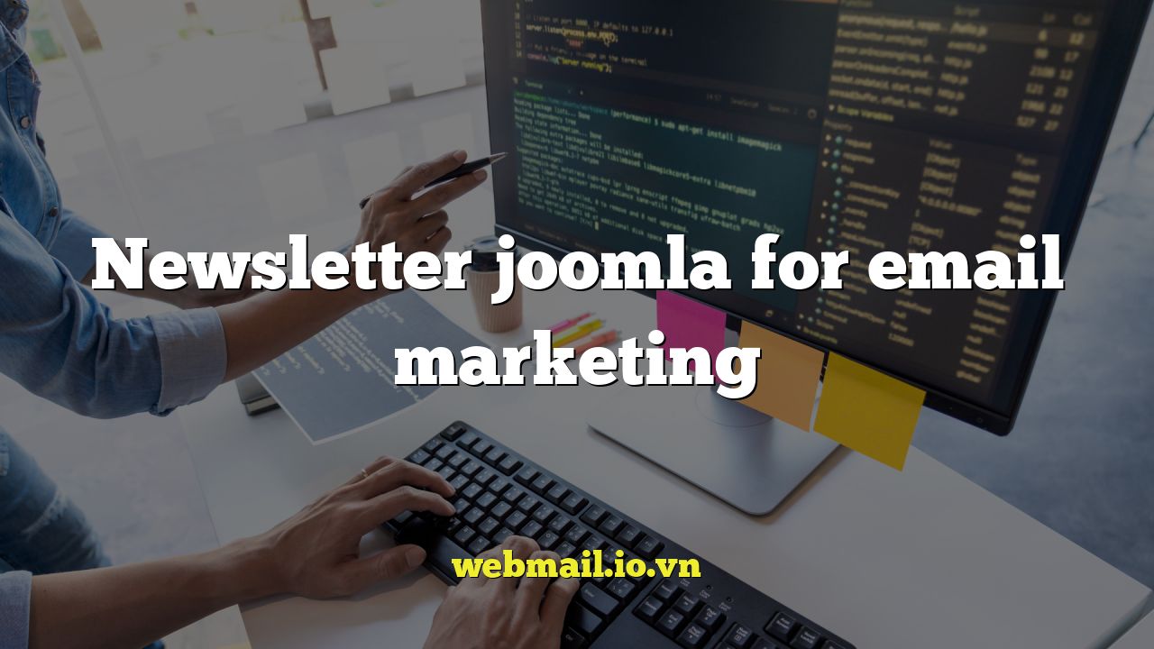 Newsletter joomla for email marketing