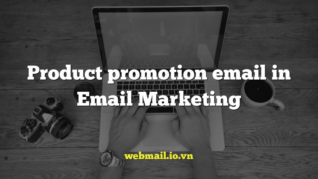 Product promotion email in Email Marketing