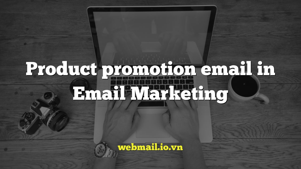 Product promotion email in Email Marketing
