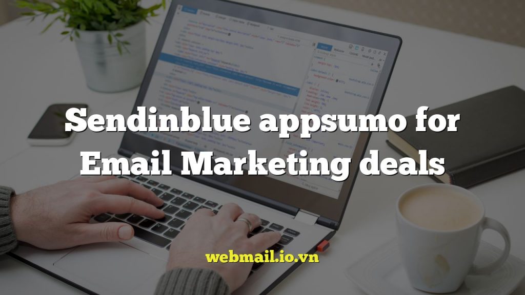 Sendinblue appsumo for Email Marketing deals