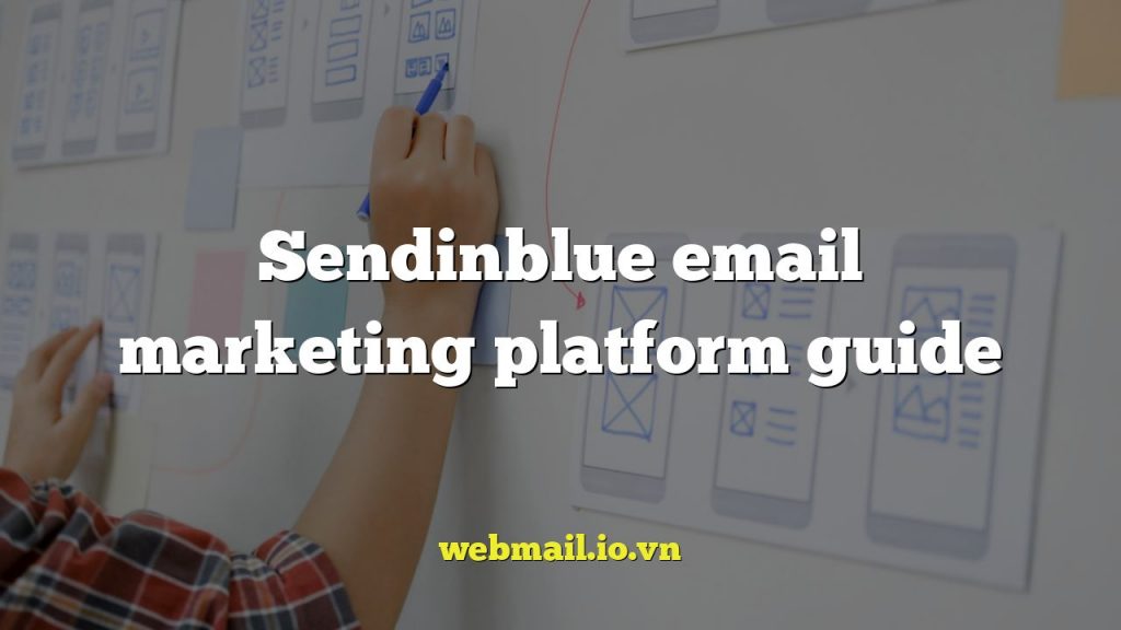 Sendinblue email marketing platform guide