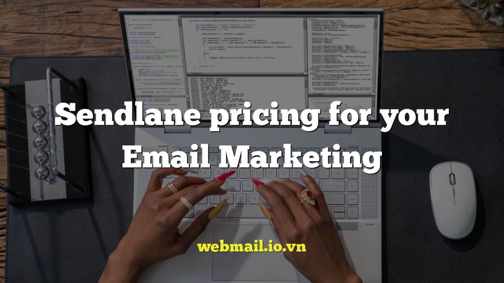 Sendlane pricing for your Email Marketing