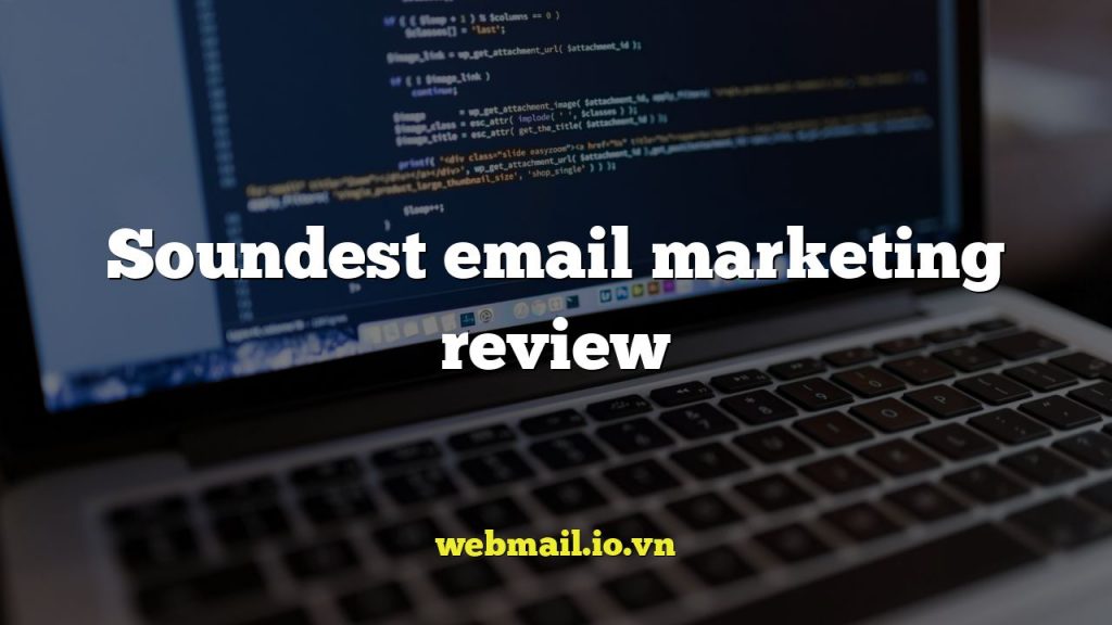 Soundest email marketing review
