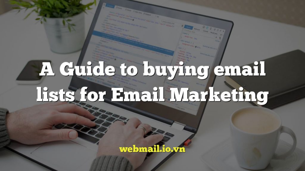 A Guide to buying email lists for Email Marketing
