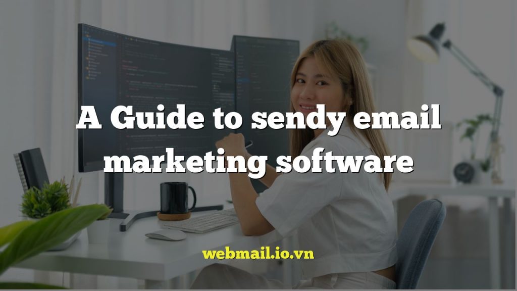 A Guide to sendy email marketing software