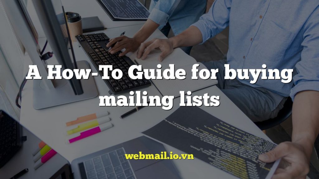 A How-To Guide for buying mailing lists