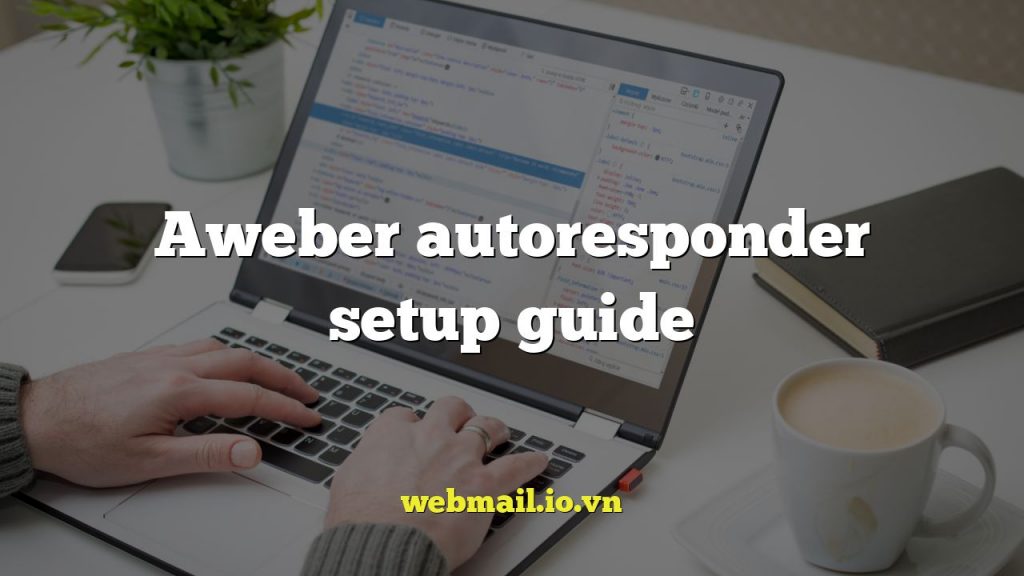 Aweber autoresponder setup guide
