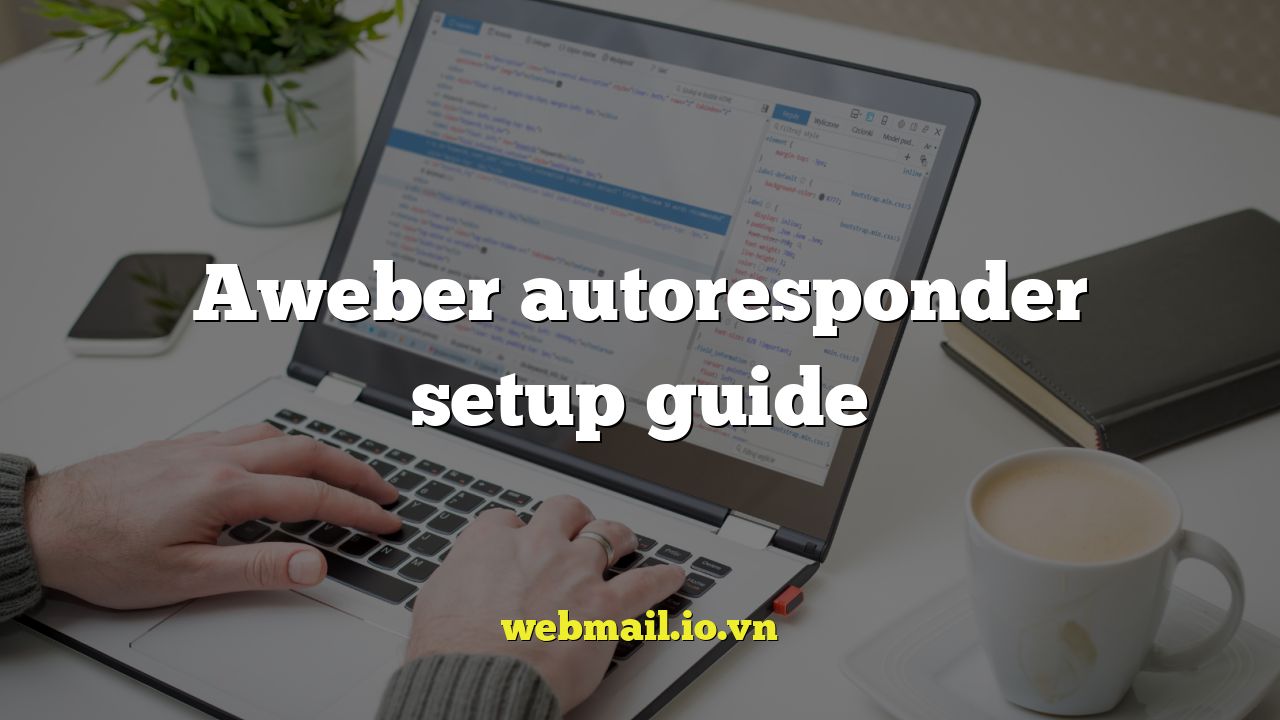 Aweber autoresponder setup guide