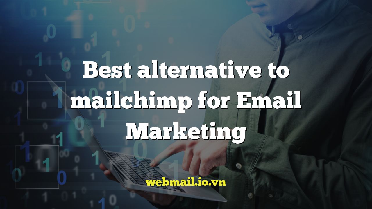 Best alternative to mailchimp for Email Marketing