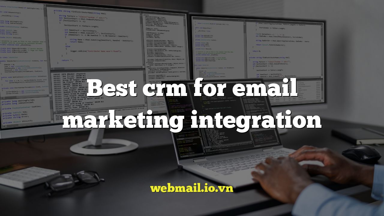 Best crm for email marketing integration