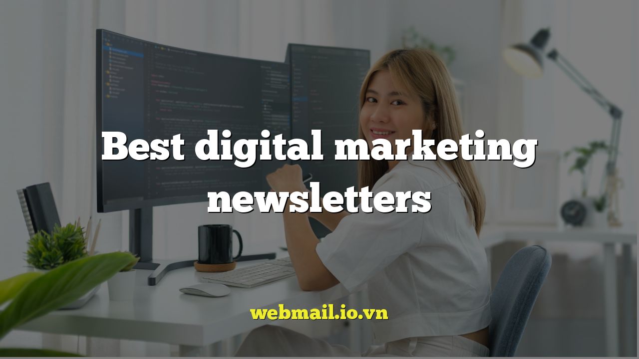 Best digital marketing newsletters