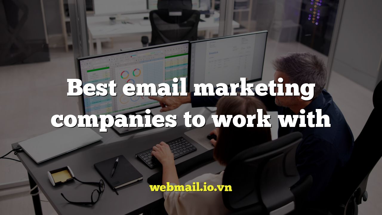 Best email marketing companies to work with