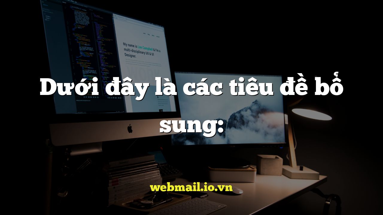 Dưới đây là các tiêu đề bổ sung: