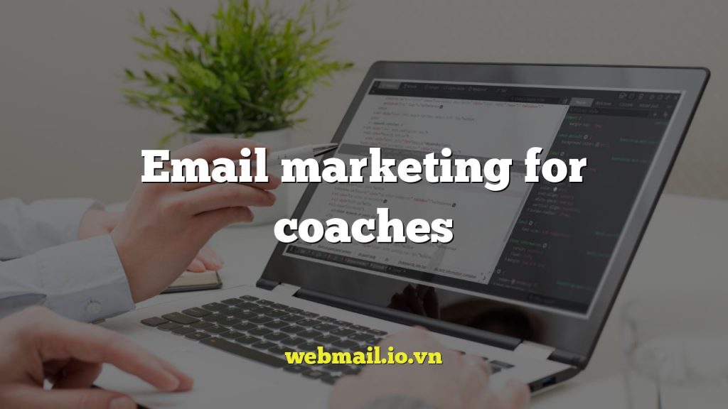 Email marketing for coaches