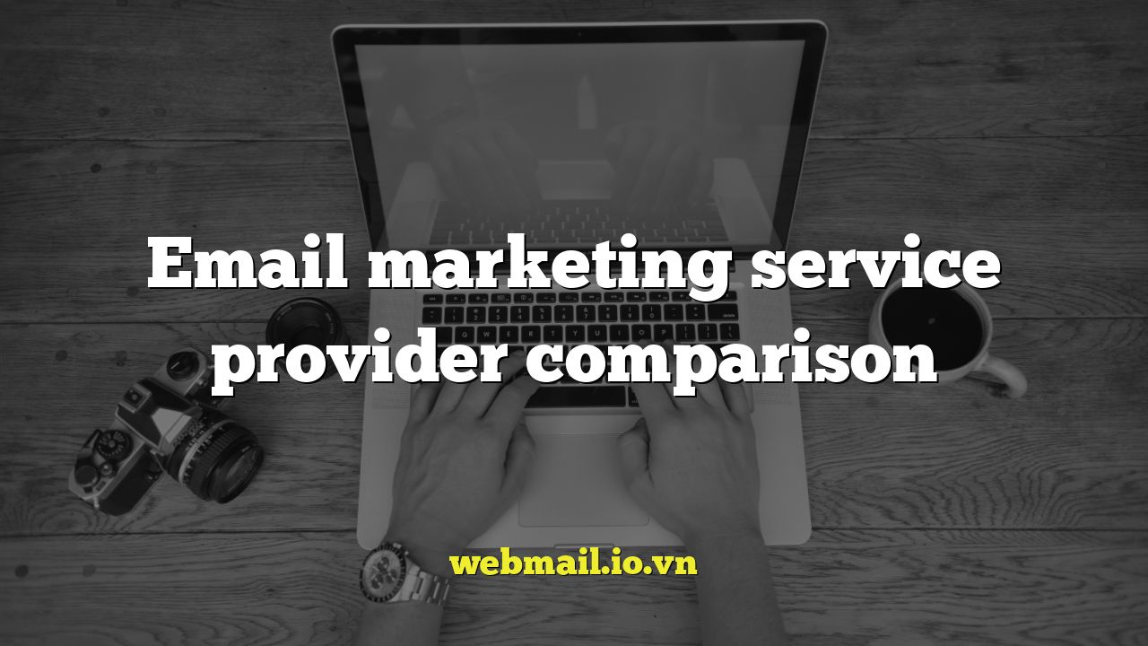 Email marketing service provider comparison