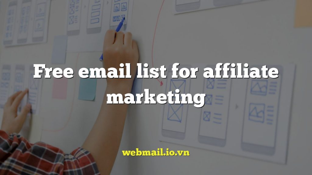 Free email list for affiliate marketing