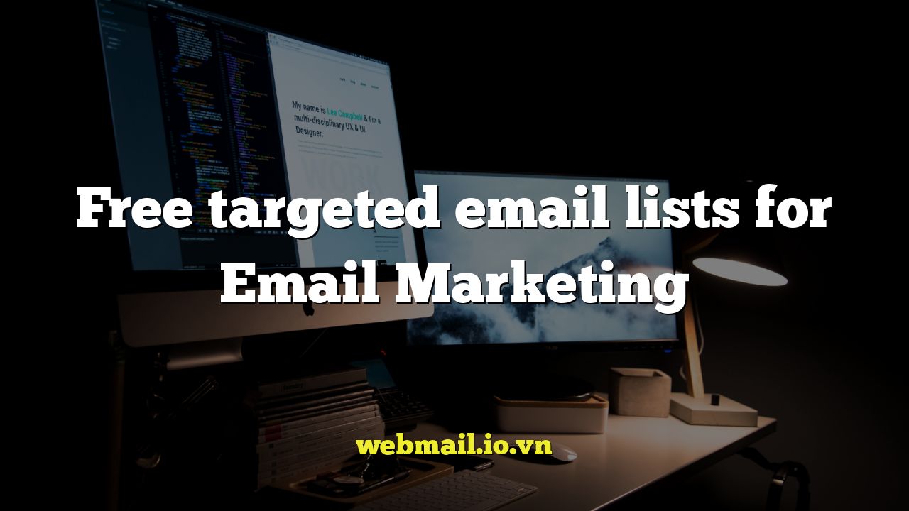 Free targeted email lists for Email Marketing