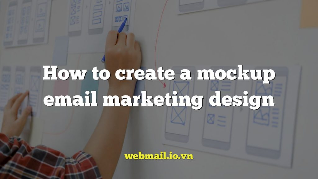 How to create a mockup email marketing design