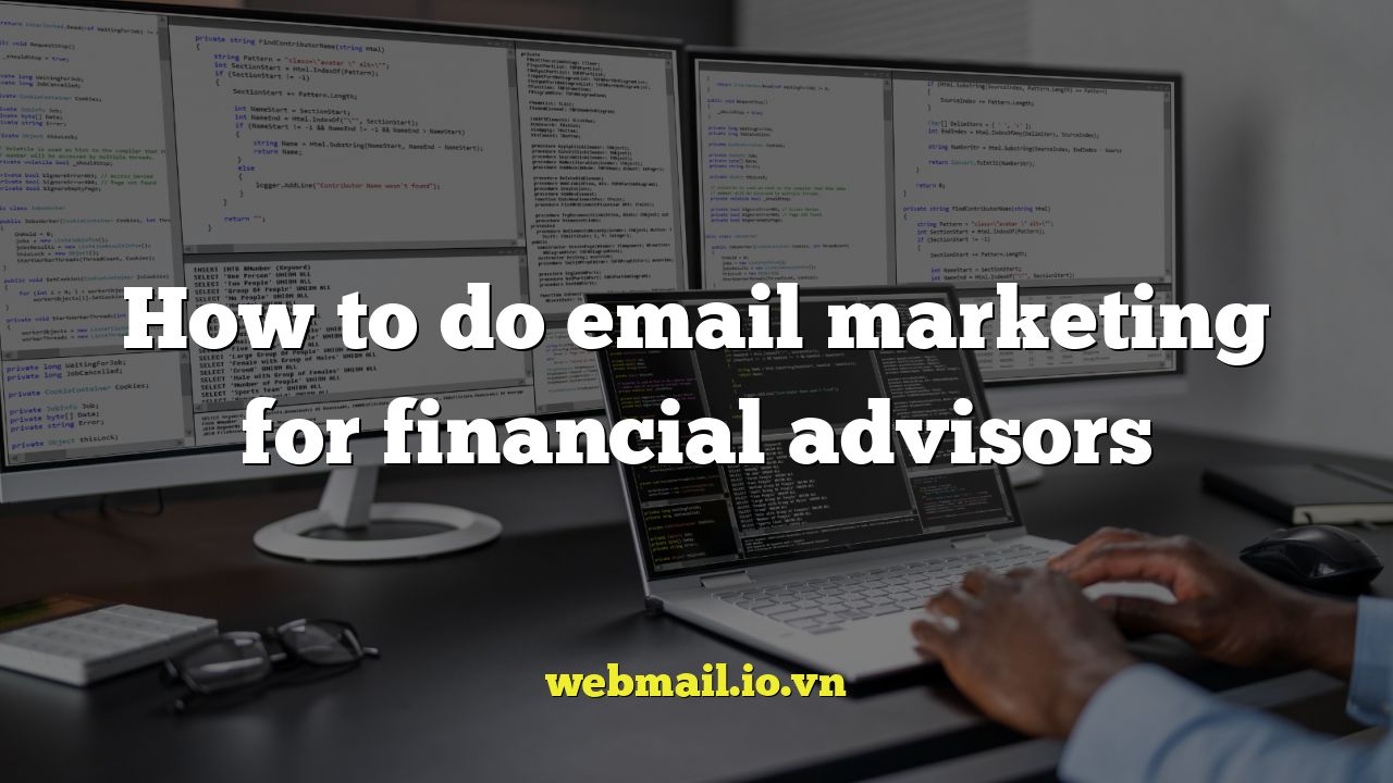 How to do email marketing for financial advisors