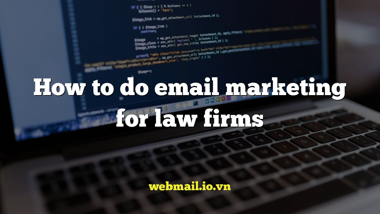 How to do email marketing for law firms
