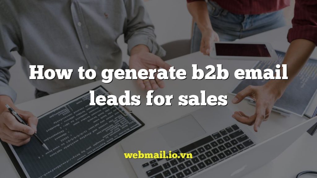 How to generate b2b email leads for sales