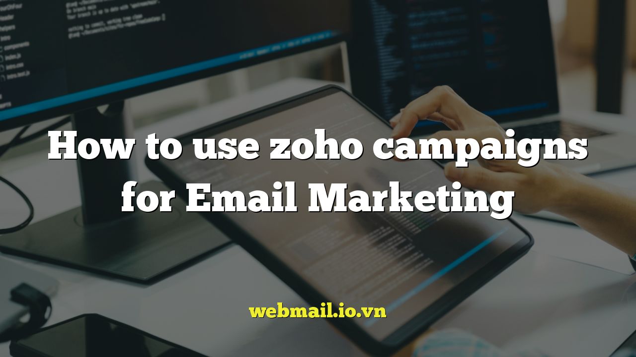 How to use zoho campaigns for Email Marketing
