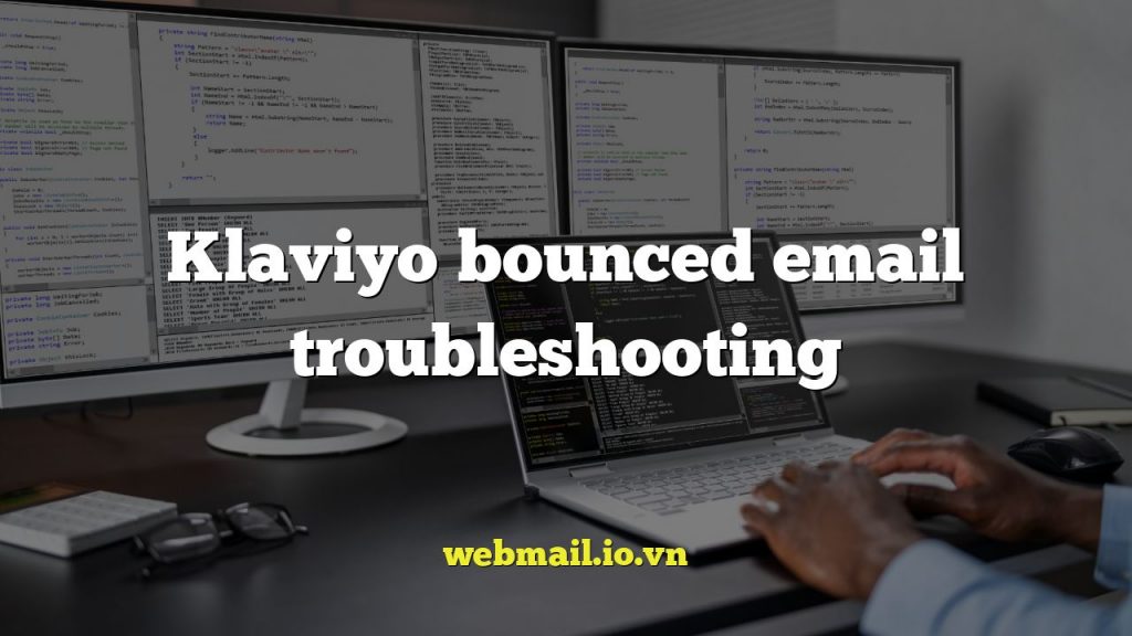Klaviyo bounced email troubleshooting