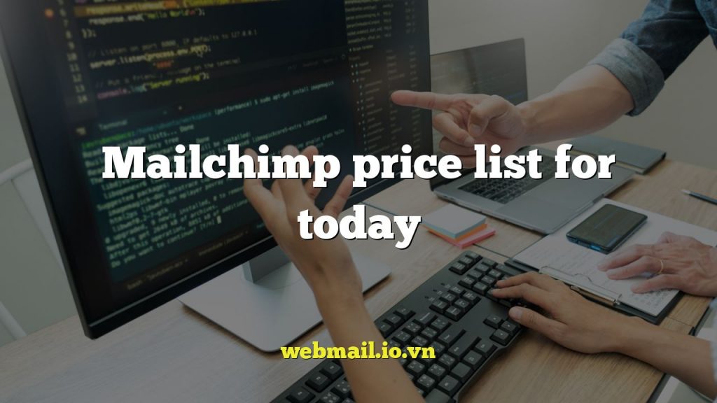 Mailchimp price list for today
