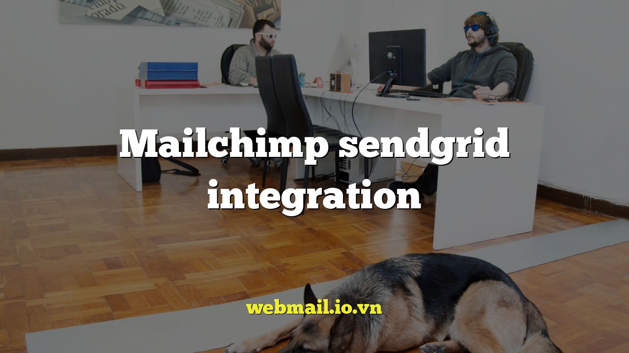 Mailchimp sendgrid integration