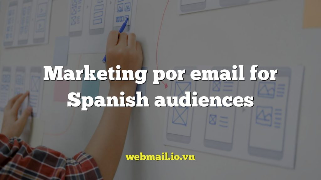 Marketing por email for Spanish audiences