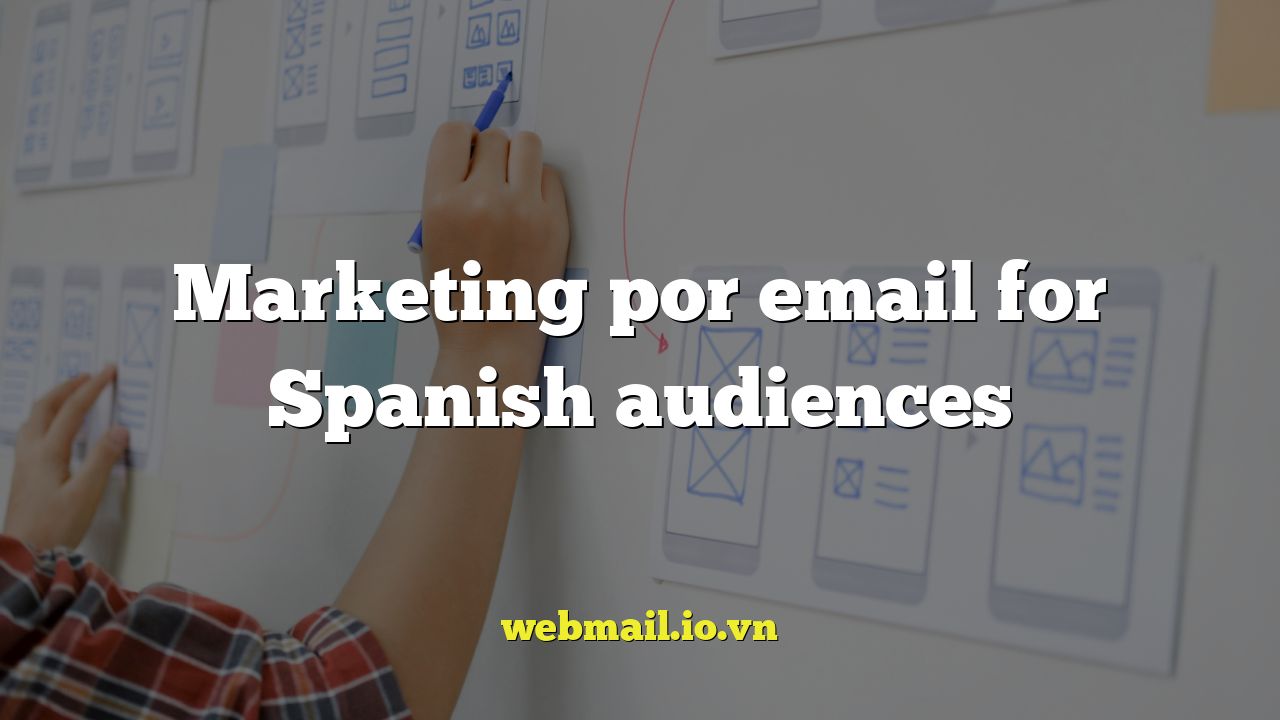 Marketing por email for Spanish audiences